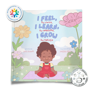 I Feel, I Learn, I Grow | Eu Sinto, Eu Aprendo, Eu Cresço